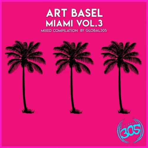 RhythmDB - Global305 - Art Basel Miami Vol. 3 - 2021 cover image