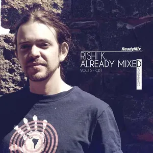 Rishi K. - Already Mixed Vol. 15 - Part 1 - 2015 cover image