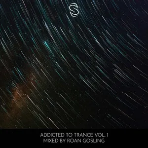 Roan Gosling - Addicted To Trance Vol. 1 - 2024 cover image