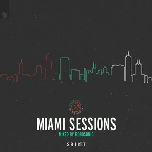 Robosonic - Armada Subjekt - Miami Sessions - 2020 cover image