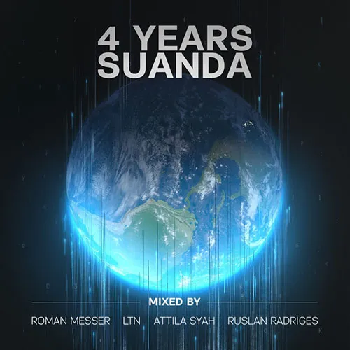Roman Messer, LTN, Attila Syah & Ruslan Radriges - 4 Years Suanda - 2017 cover image