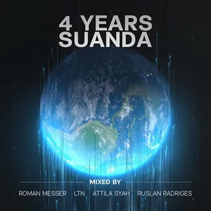 Roman Messer, LTN, Attila Syah & Ruslan Radriges - 4 Years Suanda - 2017 cover image