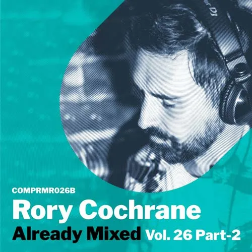 Rory Cochrane - Already Mixed Vol. 26 - Part 2 - 2022 cover image