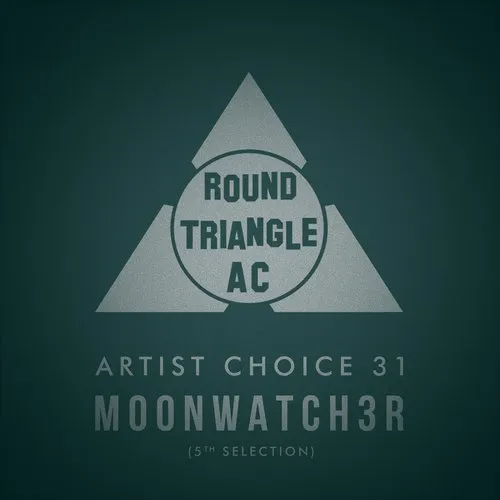 Round Triangle AC - Artist Choice 31 - Moonwatch3r (5th Selection) - 2018 cover image