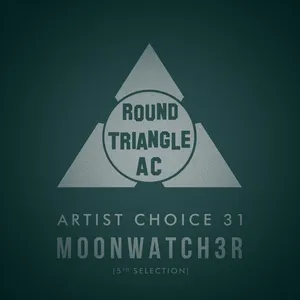 Round Triangle AC - Artist Choice 31 - Moonwatch3r (5th Selection) - 2018 cover image