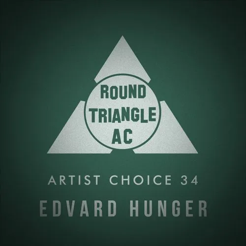 Round Triangle AC - Artist Choice 34 - Edvard Hunger - 2018 cover image