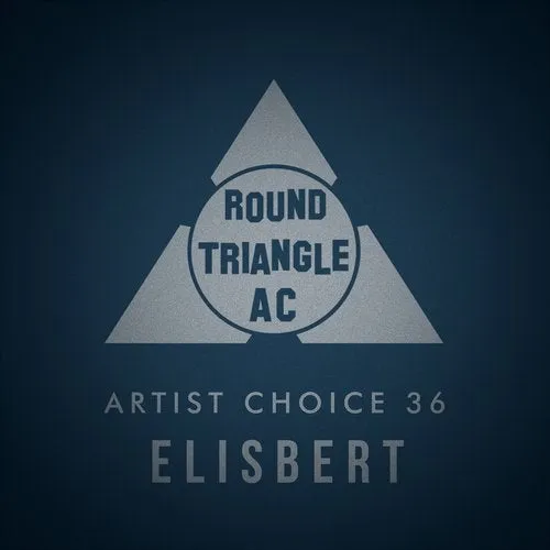 Round Triangle AC - Artist Choice 36 - Elisbert - 2019 cover image