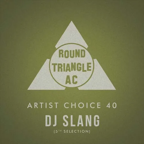 Round Triangle AC - Artist Choice 40 - DJ SlanG (5th Selection) - 2021 cover image