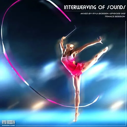 Ryui Bossen - Interweaving Of Sounds Episode 002 - 2021 cover image