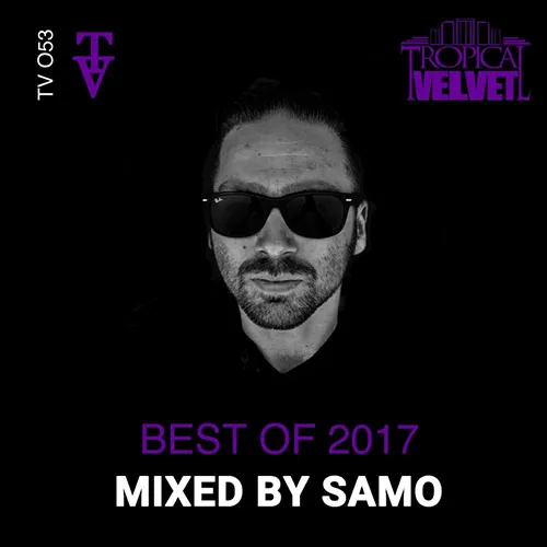 Samo - Tropical Velvet - Best Of 2017 - 2017 cover image