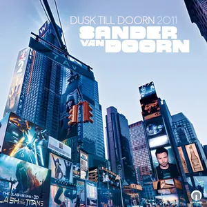 Sander Van Doorn - Dusk Till Doorn 2011 - 2011 cover image