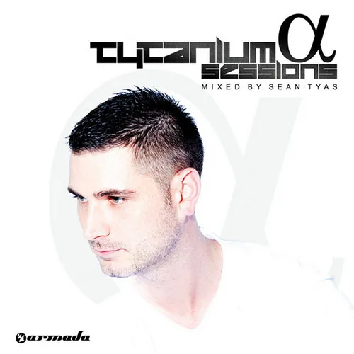 Sean Tyas - Tytanium Sessions Vol. 1 - Alpha - 2011 cover image