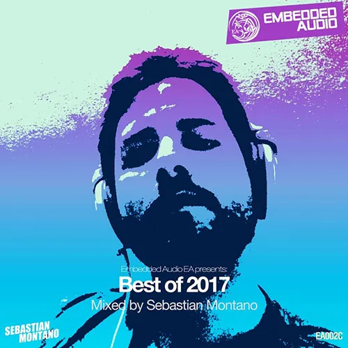Sebastian Montano - Embedded Audio EA - Best Of 2017 - 2018 cover image