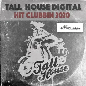 Sergio Matina & Gabry Sangineto - Tall House Digital - Hit Clubbin' 2020 - 2020 cover image