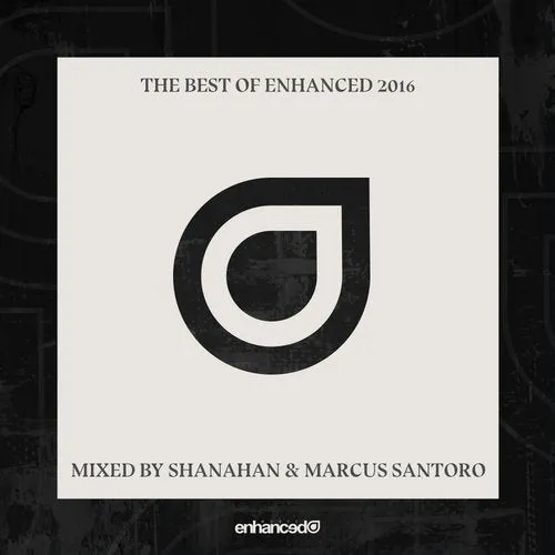 Shanahan & Marcus Santoro - Enhanced - Best Of 2016 - 2016 cover image