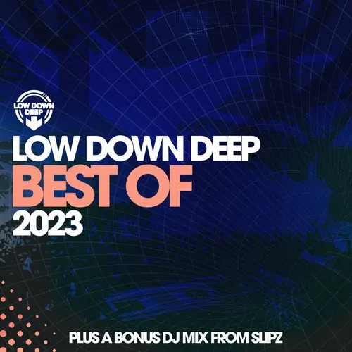 Slipz - Low Down Deep - Best Of 2023 - 2024 cover image