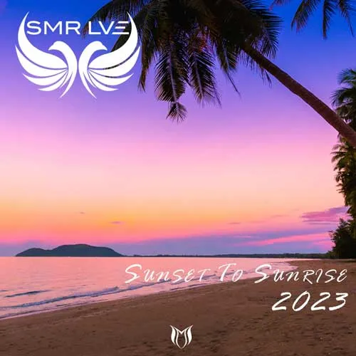 SMR LVE - Sunset To Sunrise 2023 - 2023 cover image