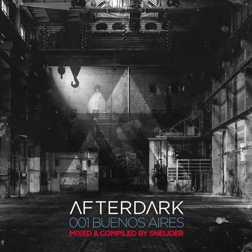 Sneijder - Afterdark 001 - Buenos Aires - 2018 cover image