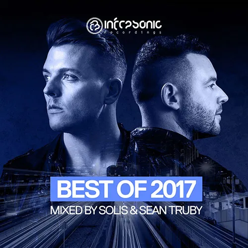 Solis & Sean Truby - Infrasonic - The Best Of 2017 - 2017 cover image