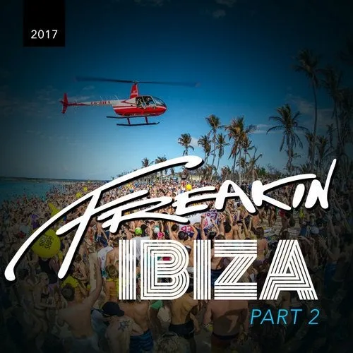 Son Of 8 - Freakin Ibiza 2017 (Part 2) - 2017 cover image
