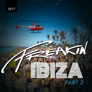 Son Of 8 - Freakin Ibiza 2017 (Part 2) - 2017 cover image