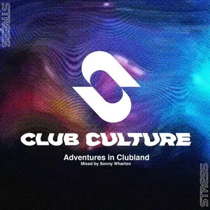 Sonny Wharton - Club Culture - Adventures In Clubland - 2020 cover image