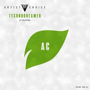 Spring Tube - Artist Choice 051 - Technodreamer (5th Selection) - 2017 cover image