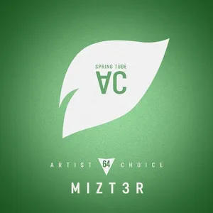 Spring Tube - Artist Choice 064 - Mizt3r - 2019 cover image