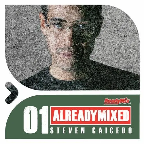 Steven Caicedo - Already Mixed Vol. 1 - 2011 cover image