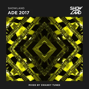 Swanky Tunes - Showland - ADE 2017 - 2017 cover image