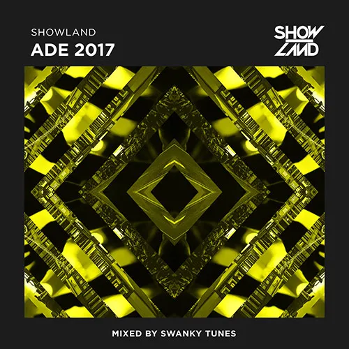 Swanky Tunes - Showland - ADE 2017 - 2017 cover image