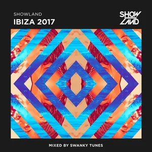Swanky Tunes - Showland - Ibiza 2017 - 2017 cover image