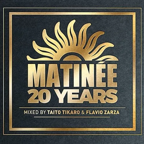 Taito Tikaro & Flavio Zarza - Matinee 20 Years - 2018 cover image