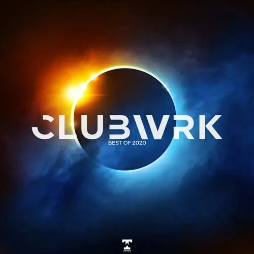 Teamwrk Records - CLUBWRK - Best Of 2020 - 2020 cover image