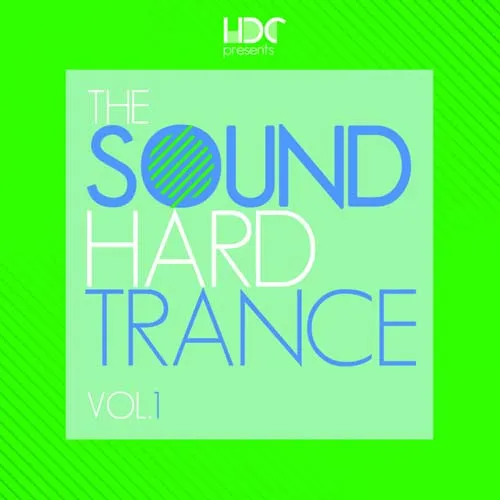 The Sound Of Hard Trance Vol. 1 - 2021 cover image