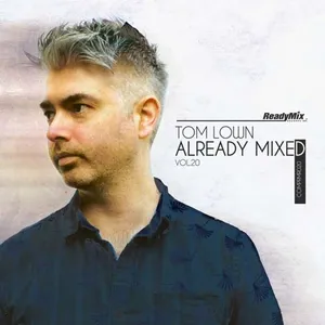 Tom Lown - Already Mixed Vol. 20 - 2016 cover image