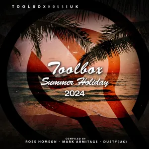Ross Homson, Mark Armitage & Dusty (UK) - Toolbox Summer Holiday 2024 - 2024 cover image