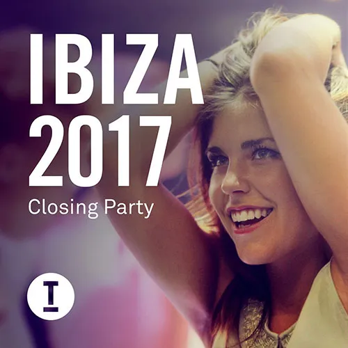 Toolroom Ibiza 2017 - Closing Party - 2017 cover image