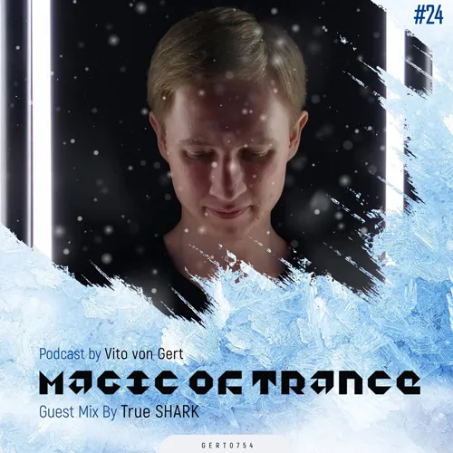 True SHARK - Magic Of Trance Vol. 24 - 2023 cover image