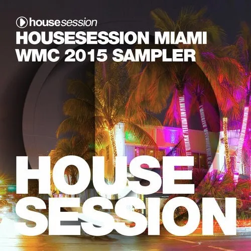 Tune Brothers & Rio Dela Duna - Housesession - Miami WMC 2015 Sampler - 2015 cover image