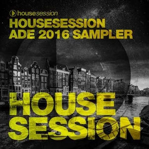 Tune Brothers - Housesession - ADE 2016 Sampler - 2016 cover image