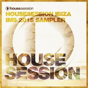 Tune Brothers - Housesession - Ibiza International Music Summit (IMS) 2015 Sampler - 2015 cover image
