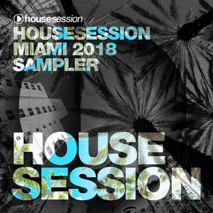 Tune Brothers - Housesession - Miami 2018 Sampler - 2018 cover image