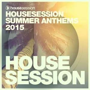Tune Brothers - Housesession - Summer Anthems 2015 - 2015 cover image