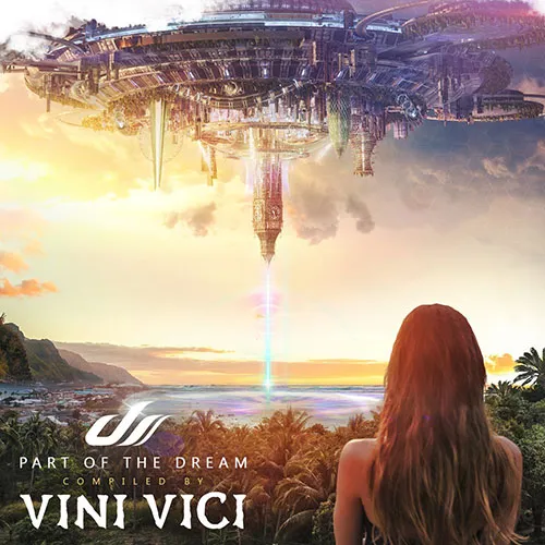 Vini Vici - Part Of The Dream - 2017 cover image