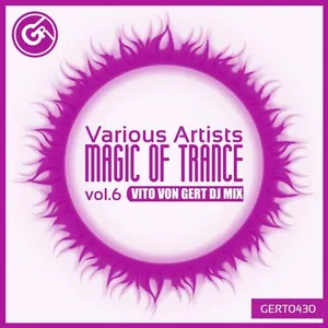 Vito Von Gert - Magic Of Trance Vol. 6 - 2018 cover image