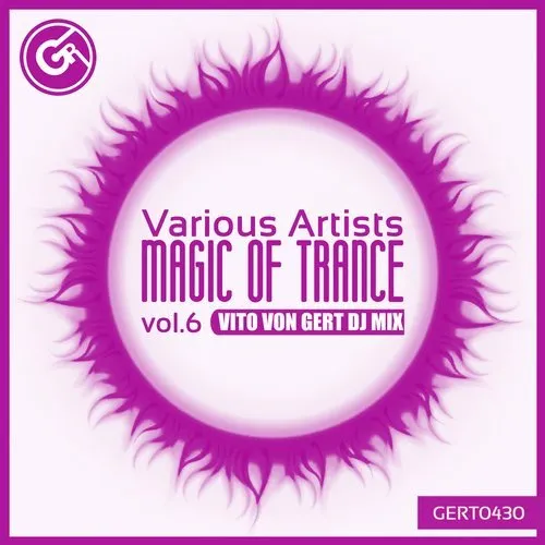 Vito Von Gert - Magic Of Trance Vol. 6 - 2018 cover image