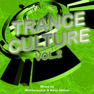 Wellenrausch & Rene Ablaze - Trance Culture Vol. 2 - 2009 cover image