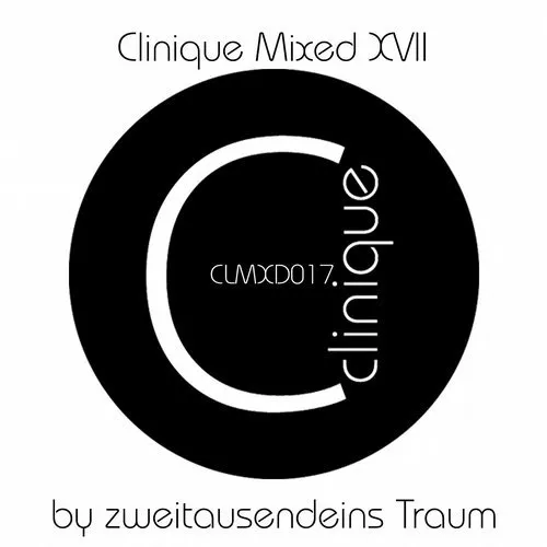 Zweitausendeins Traum - Clinique Mixed XVII - 2018 cover image