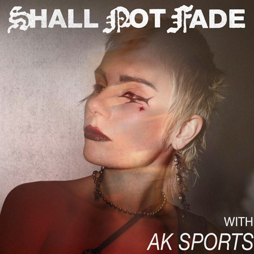 Cover for AK SPORTS - Shall Not Fade - 2022